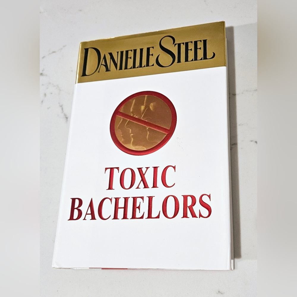 BOGO Toxic Bachelors: A Novel by Danielle Steel Hardcover Book Romance